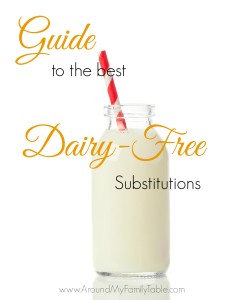 Guide to the best Dairy Free Substitutions