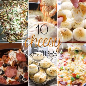 Hey Cheese Lovers....these 10 Delicious Cheese Recipes need to be on your radar!