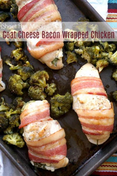 Goat Cheese Stuffed Bacon Wrapped Chicken {Sheet Pan Meal} - Around My ...