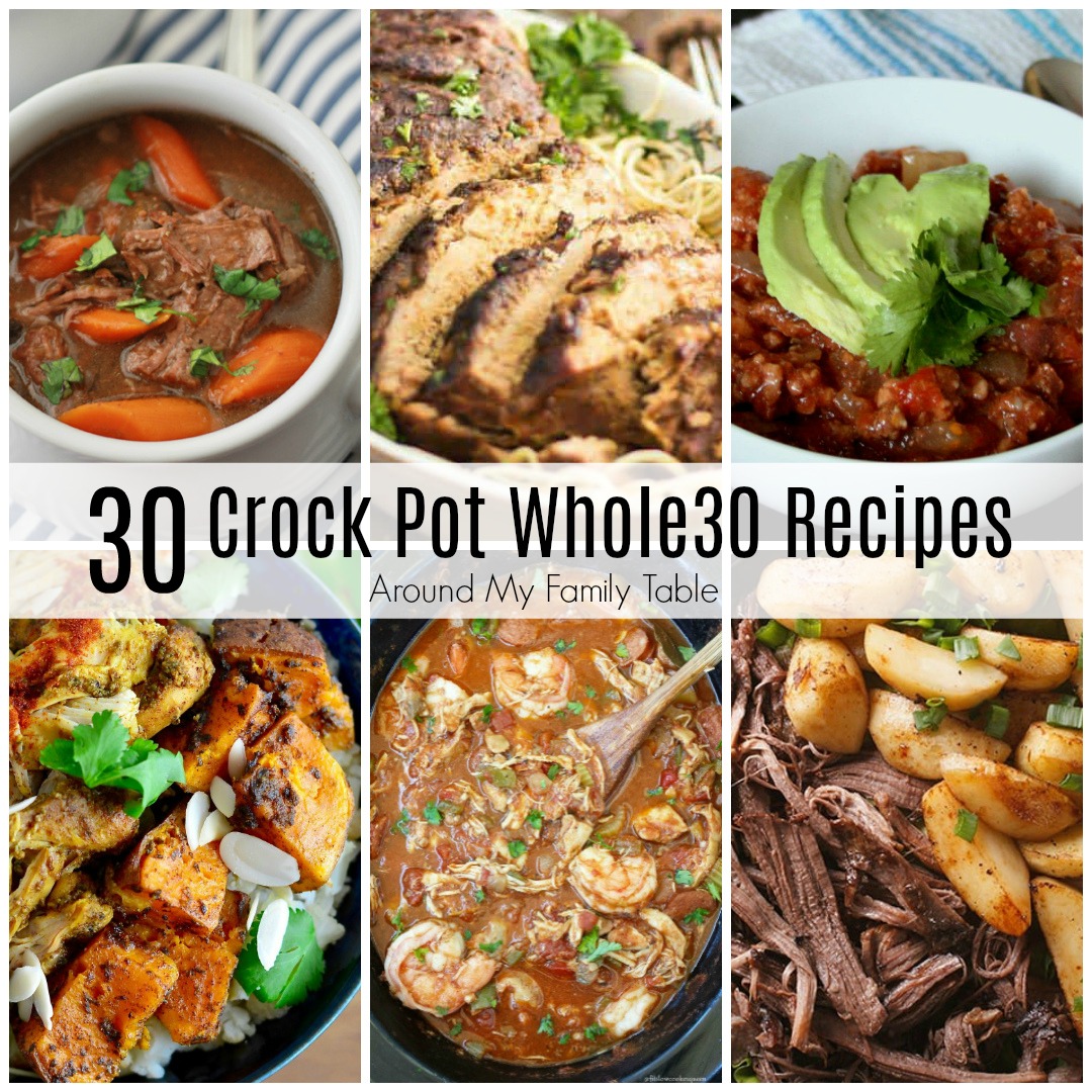 https://www.aroundmyfamilytable.com/wp-content/uploads/2018/12/Whole30-Slow-Cooker-Recipes-sq.jpg