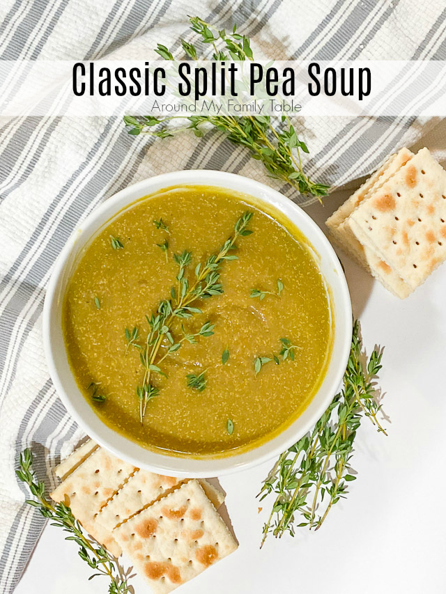 Classic Split Pea Soup - Around My Family Table